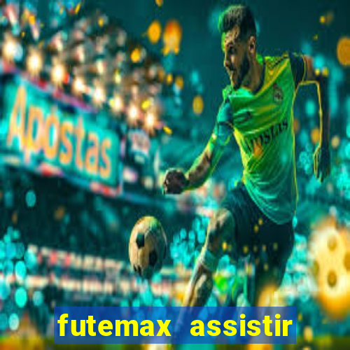 futemax assistir real madrid